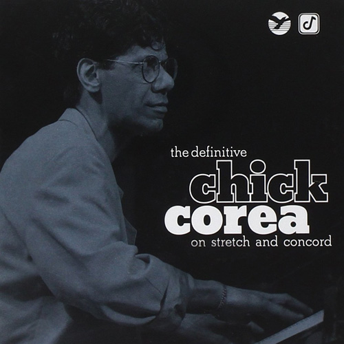 CHICK COREA - The Definitive Chick Corea on Stretch and Concord cover 