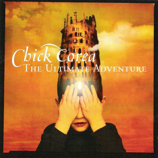 CHICK COREA - The Ultimate Adventure cover 