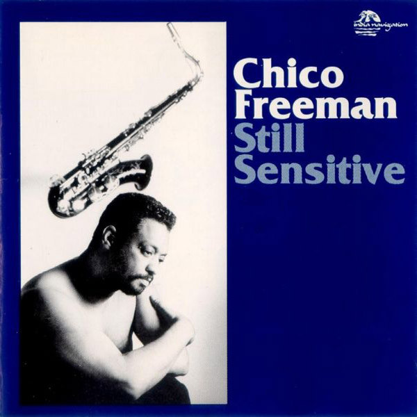 CHICO FREEMAN - Still Sensitive cover 
