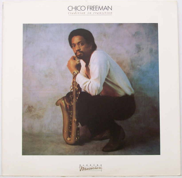 CHICO FREEMAN - Tradition In Transition cover 