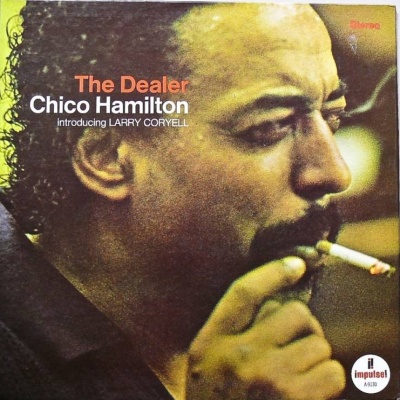 CHICO HAMILTON - Chico Hamilton Introducing Larry Coryell ‎: The Dealer cover 