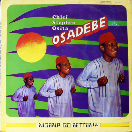 CHIEF STEPHEN OSITA OSADEBE - Nigeria Go Better cover 