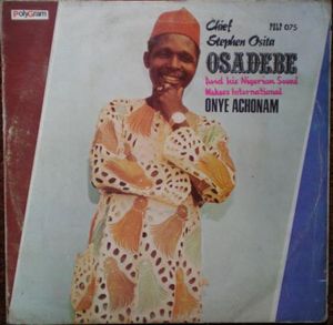 CHIEF STEPHEN OSITA OSADEBE - Onye Achonam cover 