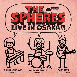 CHIHIRO YAMANAKA - The Spheres: Live In Osaka!! cover 