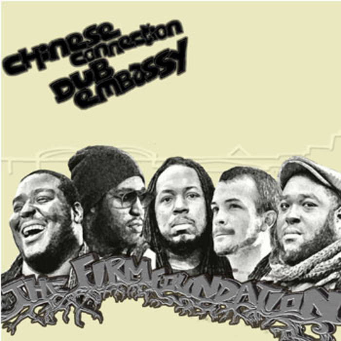 CHINESE CONNECTION DUB EMBASSY - The Firm Foundation cover 