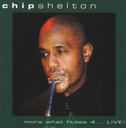 CHIP SHELTON - More What Flutes 4.....Live! cover 