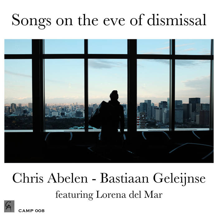 CHRIS ABELEN - Songs on the eve of dismissal cover 