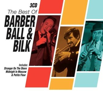 CHRIS BARBER - The Best Of Barber, Ball and Bilk cover 