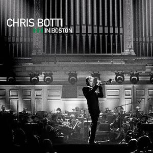 CHRIS BOTTI - Chris Botti in Boston cover 