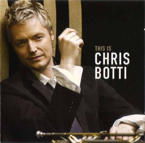 CHRIS BOTTI - This Is Chris Botti cover 