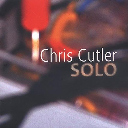 CHRIS CUTLER - Solo cover 