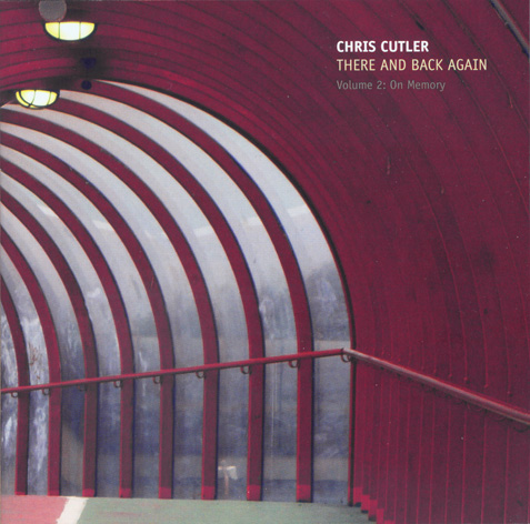 CHRIS CUTLER - There And Back Again cover 