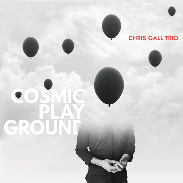 CHRIS GALL - Chris Gall Trio ‎: Cosmic Playground cover 