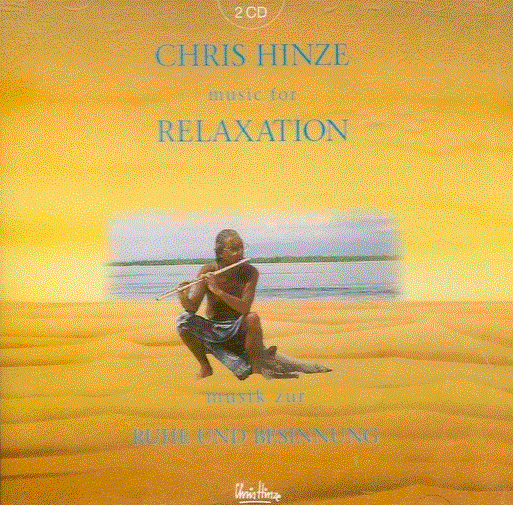 CHRIS HINZE - Music For Relaxation - Musik Zur Ruhe Und Besinnung cover 