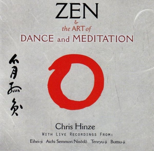 CHRIS HINZE - Zen & The Art of Dance and Meditation cover 