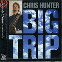 CHRIS HUNTER - Big Trip cover 