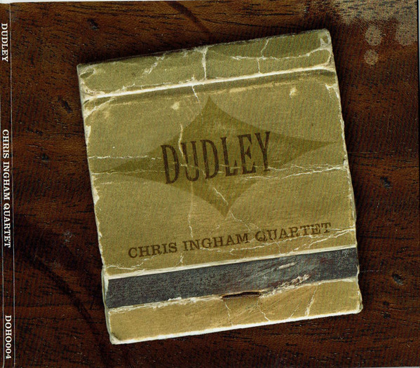 CHRIS INGHAM - Chris Ingham Quartet ‎: Dudley cover 