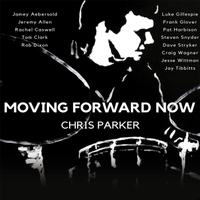 CHRIS PARKER (DRUMS) - Moving Forward Now cover 