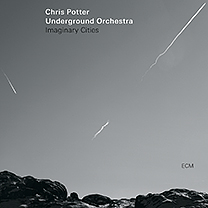 CHRIS POTTER - Imaginary Cities cover 