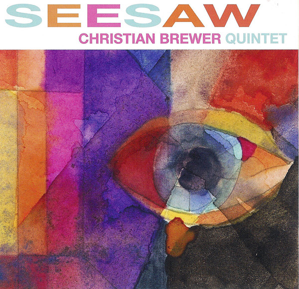 CHRISTIAN BREWER - Christian Brewer Quintet ‎: Seesaw cover 