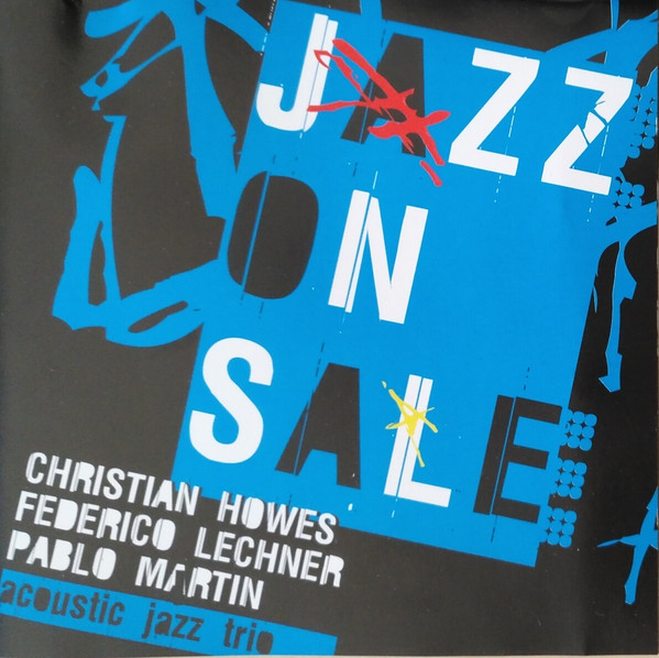 CHRISTIAN HOWES - Christian Howes, Federico Lechner, Pablo Martin ‎: Jazz On Sale cover 