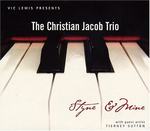 CHRISTIAN JACOB - The Christian Jacob Trio ‎: Styne & Mine cover 
