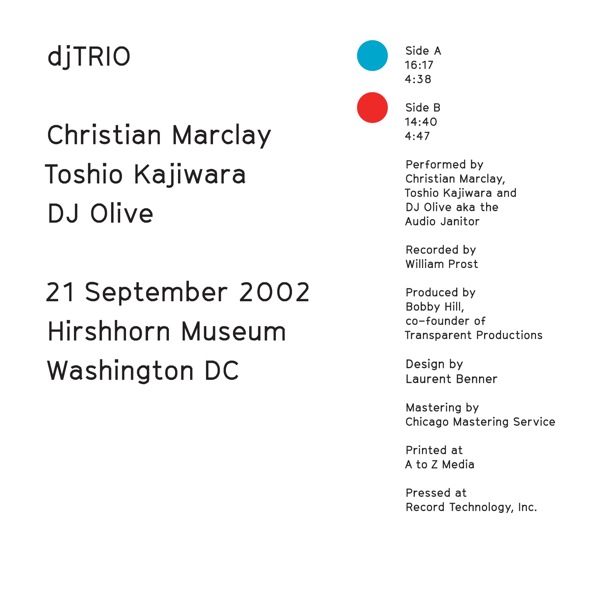 CHRISTIAN MARCLAY - Christian Marclay, Toshio Kajiwara, DJ Olive : djTRIO ‎: 21 September 2002 Hirshhorn Museum Washington DC cover 