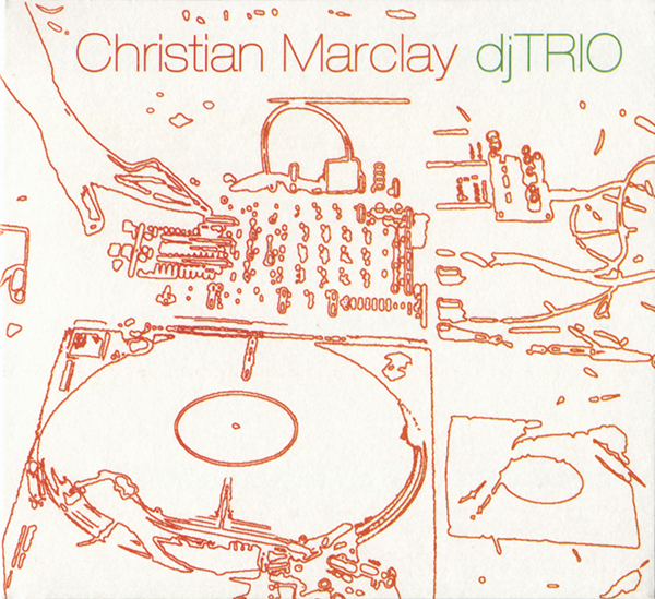 CHRISTIAN MARCLAY - djTRIO cover 