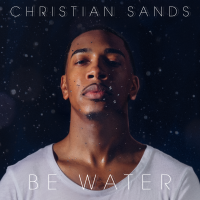 CHRISTIAN SANDS - Be Water cover 