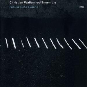 CHRISTIAN WALLUMRØD - Christian Wallumrød Ensemble : Fabula Suite Lugano cover 