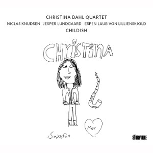CHRISTINA DAHL - Christina Dahl Quartet : Childish cover 
