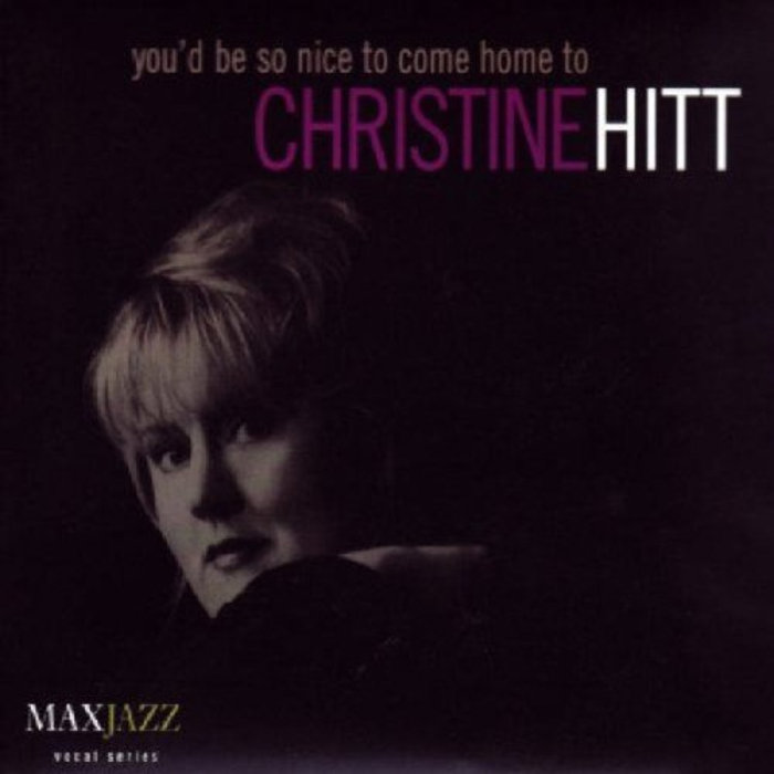 CHRISTINE HITT - You'd Be So Nice To Come Home To cover 