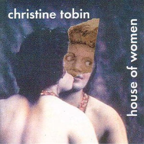 CHRISTINE TOBIN - House of Women cover 