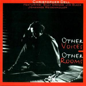 CHRISTOPHER DELL - Other Voices, Other Rooms cover 