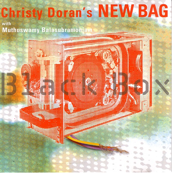 CHRISTY DORAN - Christy Doran's New Bag With Muthuswamy Balasubramoniam ‎: Black Box cover 