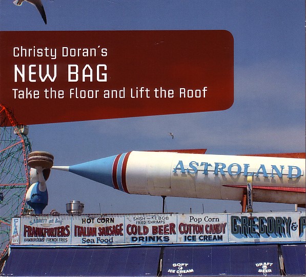 CHRISTY DORAN - Christy Doran's New Bag : Take The Floor And Lift The Roof cover 