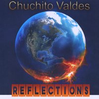 CHUCHITO VALDÉS JR. - Reflections cover 