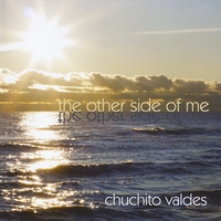 CHUCHITO VALDÉS JR. - The Other Side of Me cover 