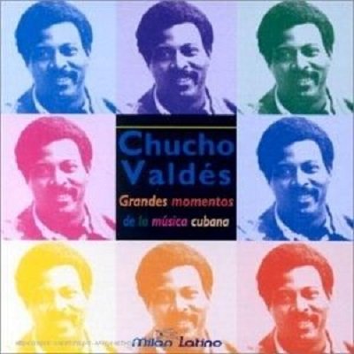 CHUCHO VALDÉS - Grandes Momentos De La Musica Cubana cover 