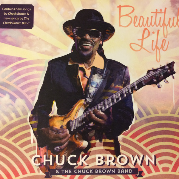 CHUCK BROWN - Beautiful Life cover 