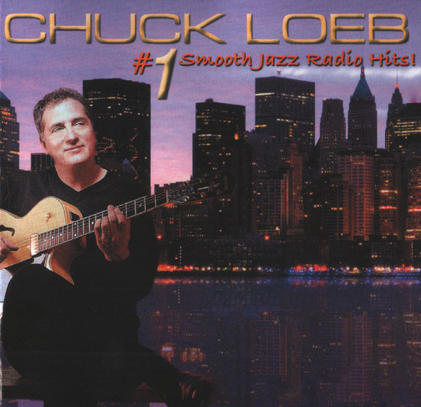 CHUCK LOEB - #1 Smooth Jazz Radio Hits! cover 