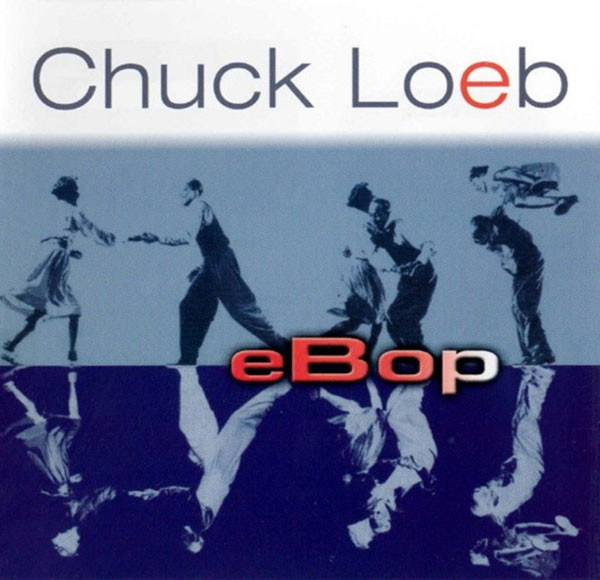 CHUCK LOEB - eBop cover 