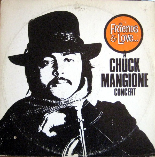 CHUCK MANGIONE - Friends & Love: A Chuck Mangione Concert cover 