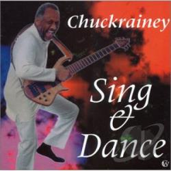 CHUCK RAINEY - Sing & Dance cover 