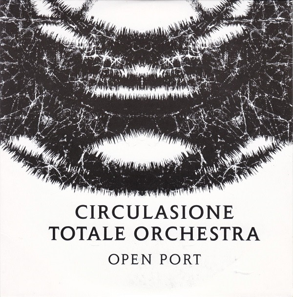 CIRCULASIONE TOTALE ORCHESTRA - Open Port cover 