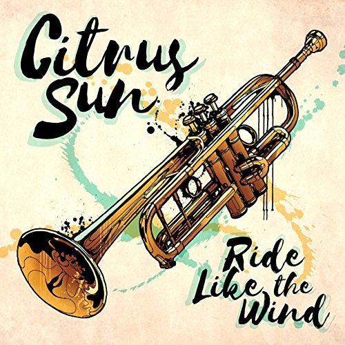 CITRUS SUN - Ride Like The Wind cover 