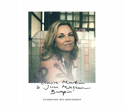 CLAIRE MARTIN - Claire Martin, Jim Mullen : Bumpin' - Celebrating Wes Montgomery cover 