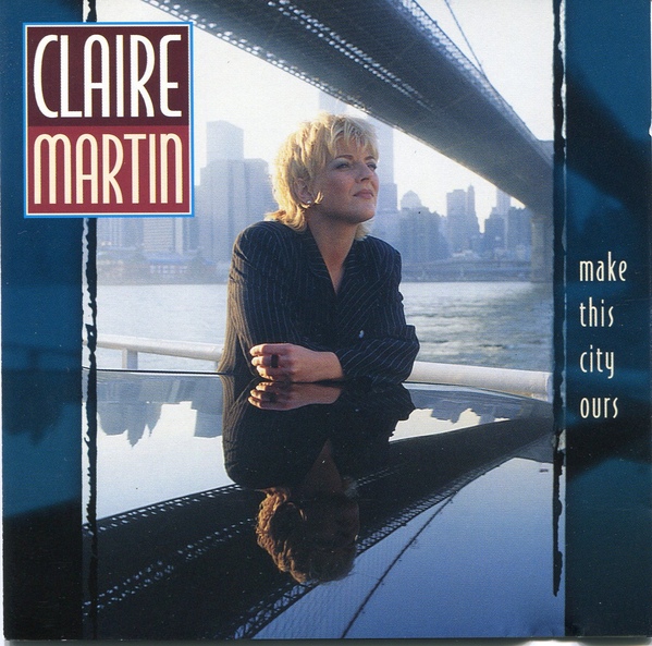 CLAIRE MARTIN - Make This City Ours cover 