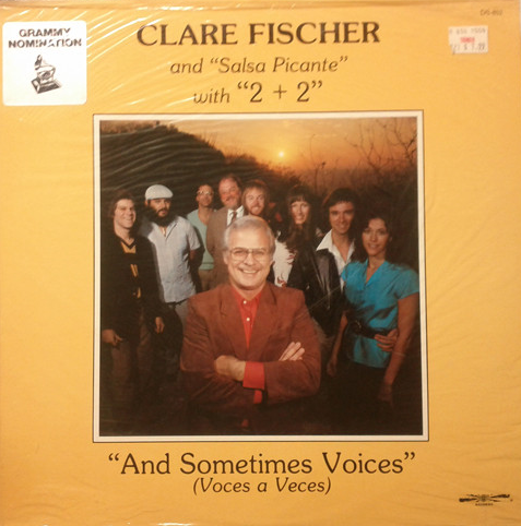 CLARE FISCHER - Clare Fischer & Salsa Picante With 2 + 2 : And Sometimes Voices cover 