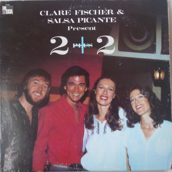 CLARE FISCHER - Clare Fischer & Salsa Picante ‎: 2+2 cover 